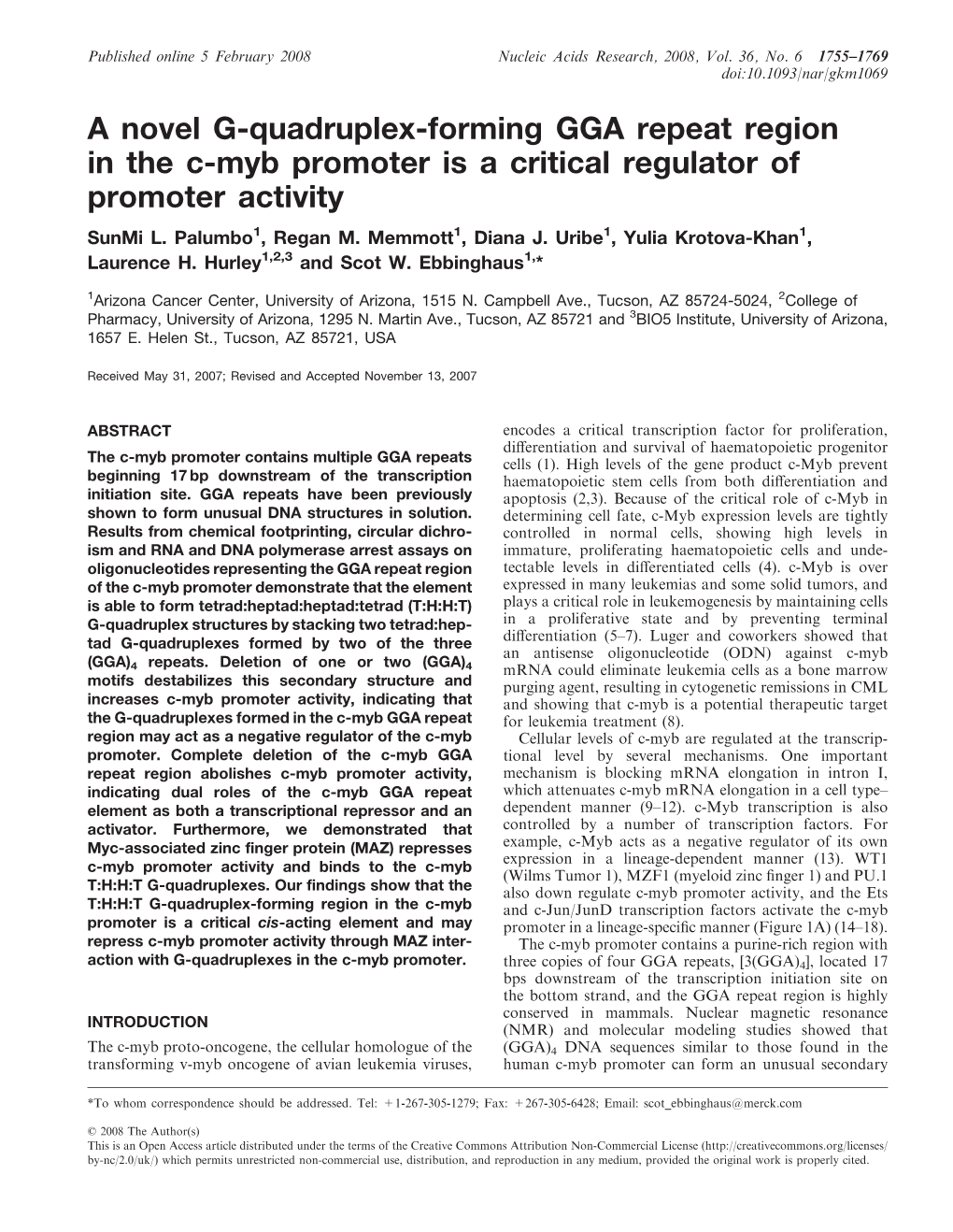 A Novel G-Quadruplex-Forming GGA Repeat Region in the C-Myb Promoter Is a Critical Regulator of Promoter Activity Sunmi L