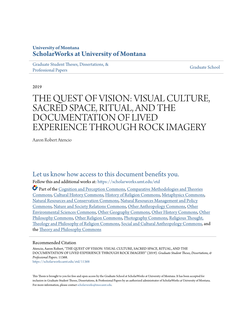 THE QUEST of VISION: VISUAL CULTURE, SACRED SPACE, RITUAL, and the DOCUMENTATION of LIVED EXPERIENCE THROUGH ROCK IMAGERY Aaron Robert Atencio