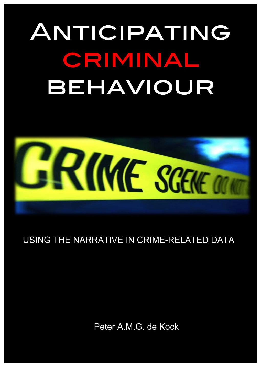 Anticipating Criminal Behaviour