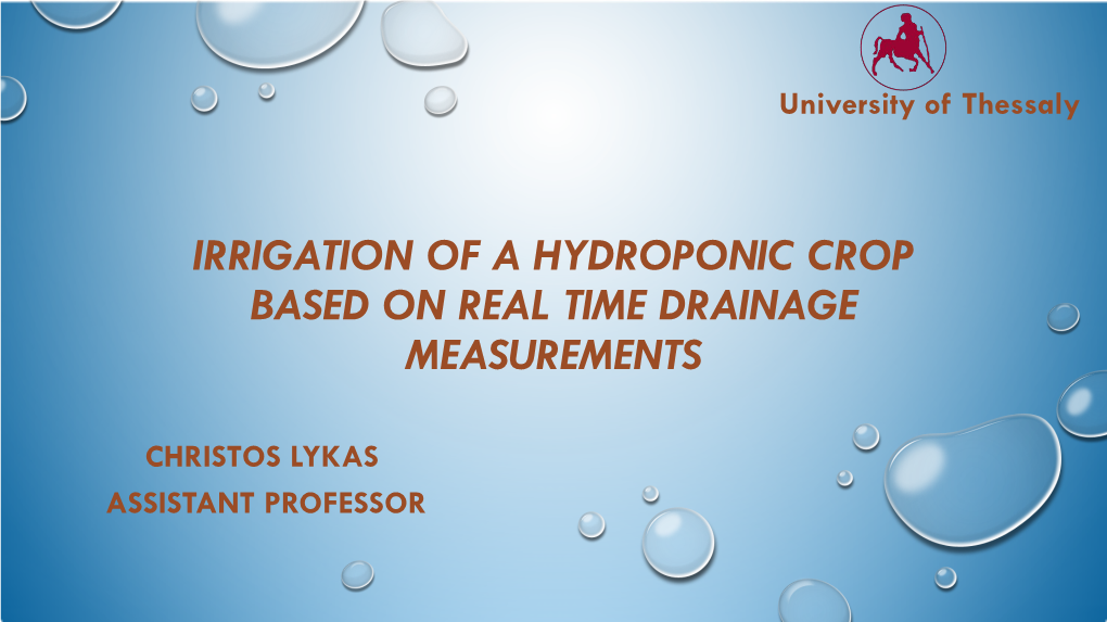 Irrigation of a Hydroponic Crop Based on Real Time Drainage Measurements