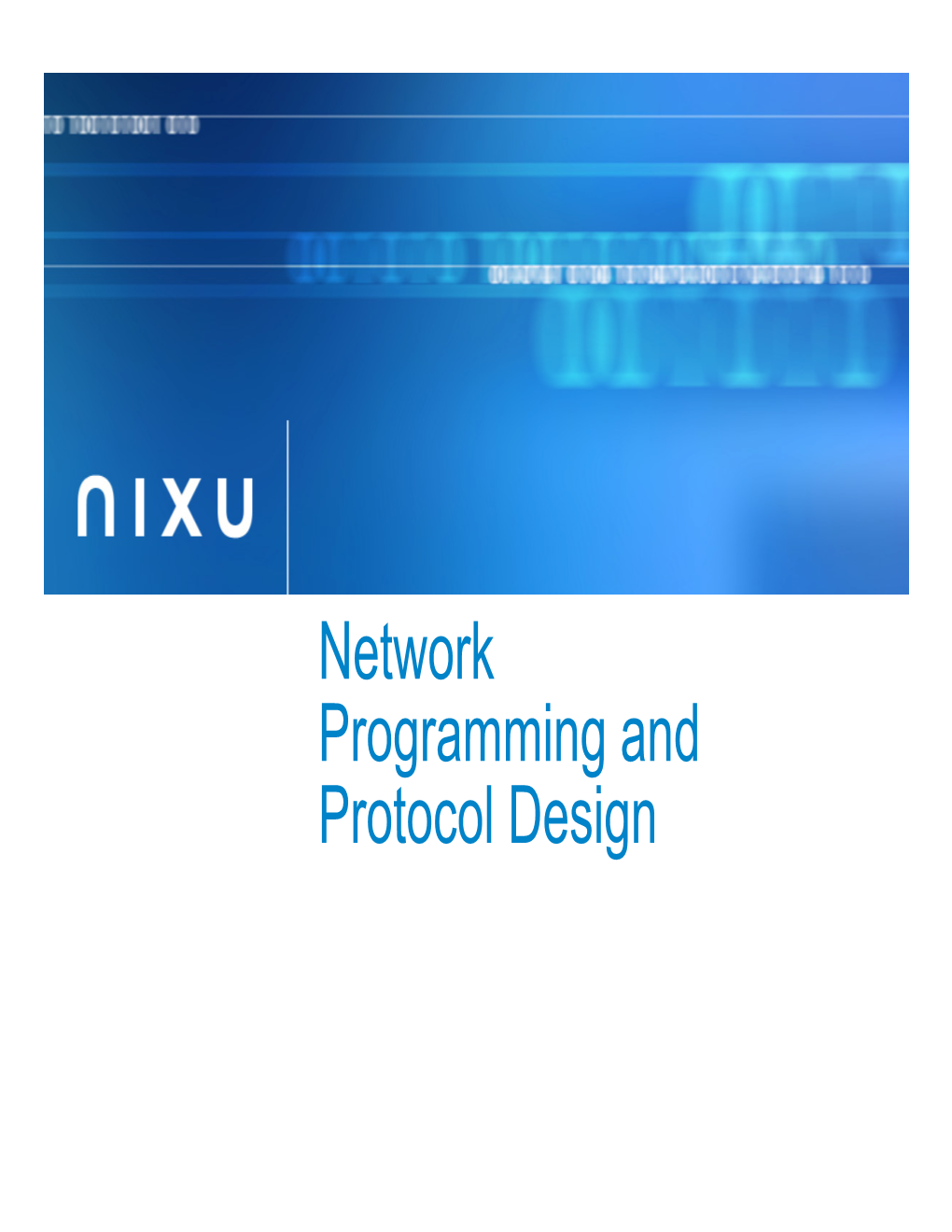 Network Programming and Protocol Design What Is a Socket?