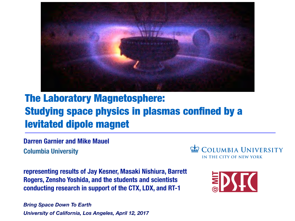 Studying Space Physics in Plasmas Conﬁned by a Levitated Dipole Magnet