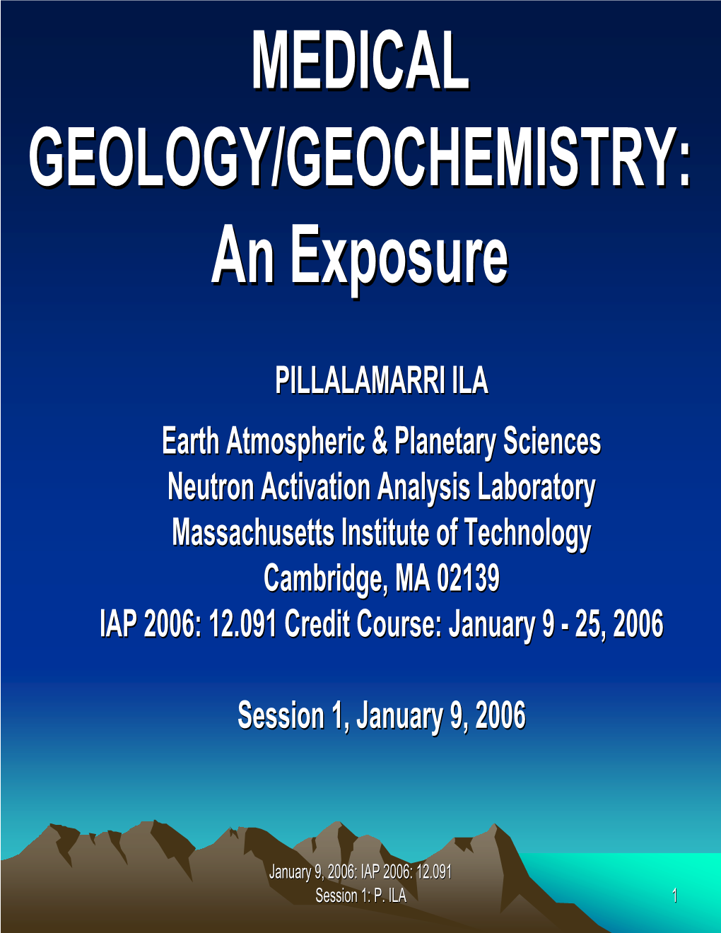 MEDICAL GEOLOGY/GEOCHEMISTRY: An