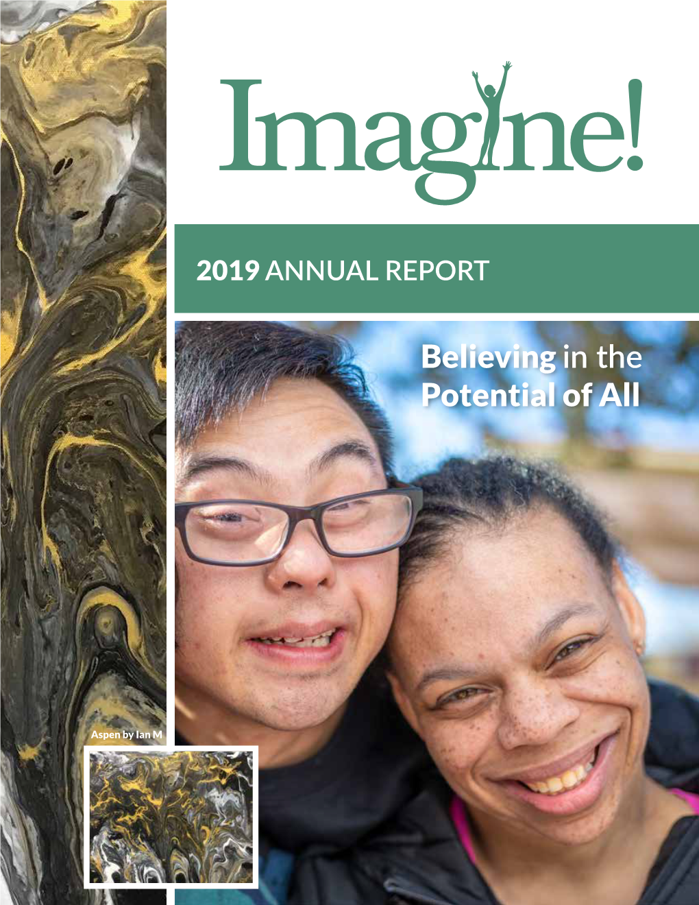 Imagine! Annual Report Imagine! Annual Report 3 Dear Friend of Imagine!: Dear Friend of Imagine!