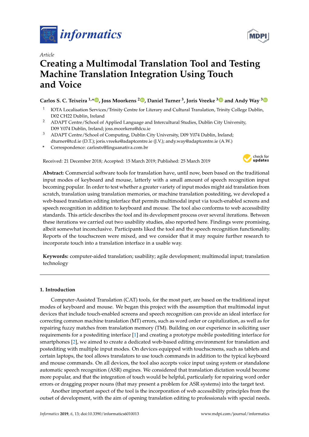 Creating a Multimodal Translation Tool and Testing Machine Translation Integration Using Touch and Voice