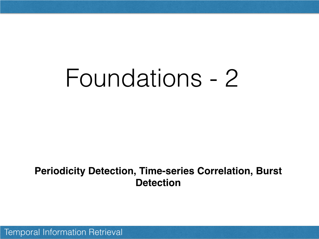 Periodicity Detection, Time-Series Correlation, Burst Detection