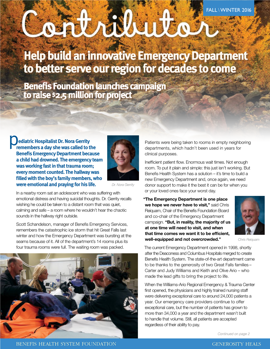 Help Build an Innovative Emergency Department to Better Serve Our Region for Decades to Come Benefis Foundation Launches Campaign to Raise $2.5 Million for Project