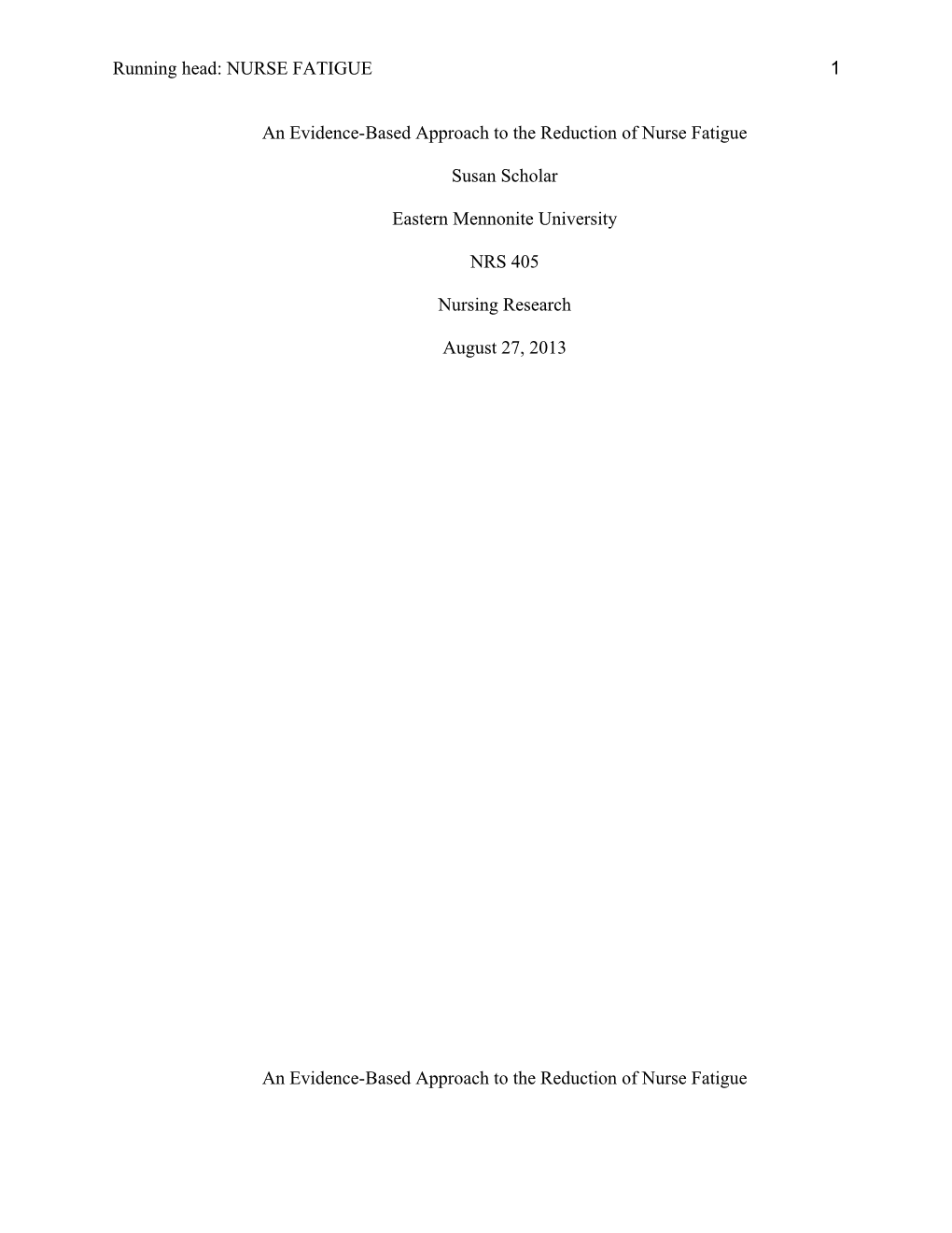 An Evidence-Based Approach to the Reduction of Nurse Fatigue