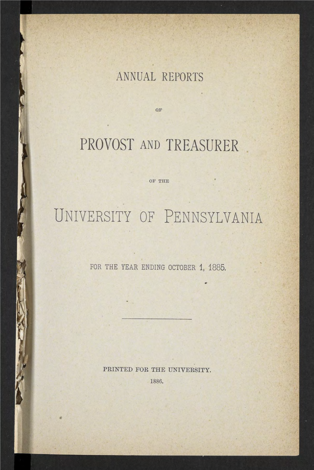 Provost Report, 1883-85, University Archives, University of Pennsylvania