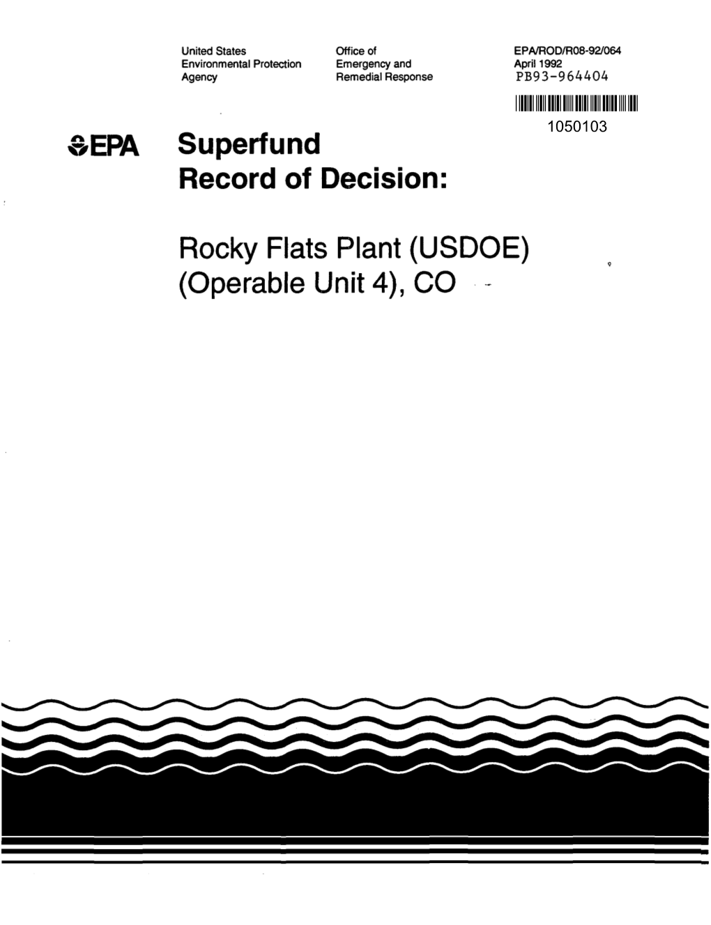 Rocky Flats Plant (USDOE) (Operable Unit 4), CO NOTICE
