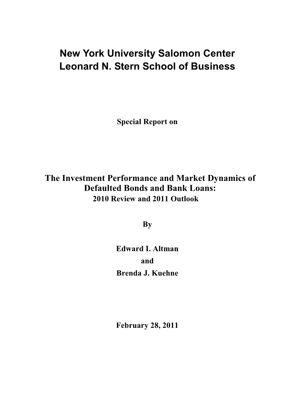 The Investment Performance and Market Dynamics of Defaulted Bonds and Bank Loans: 2010 Review and 2011 Outlook