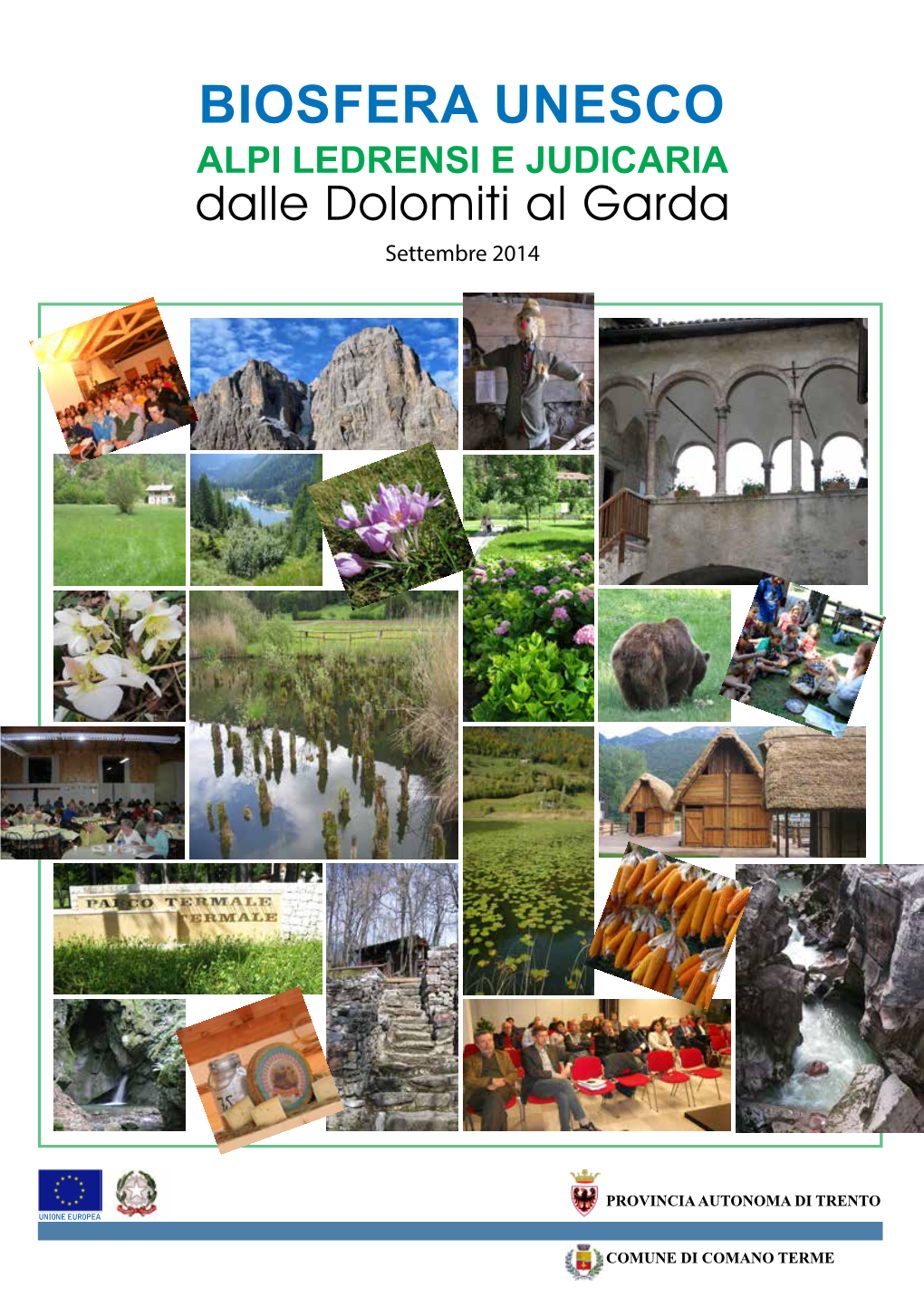 BIOSFERA UNESCO ALPI LEDRENSI E JUDICARIA Dalle Dolomiti Al Garda Settembre 2014