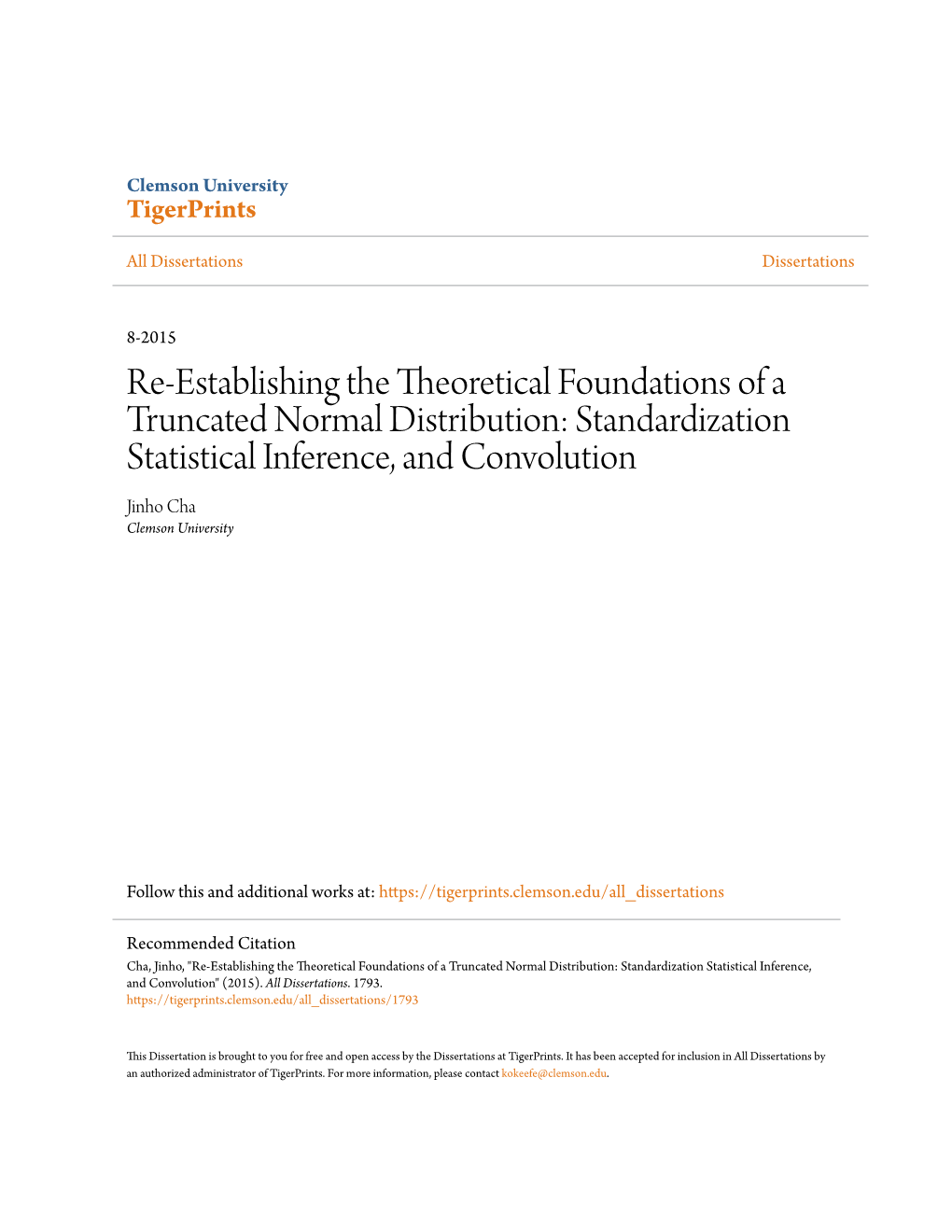 Re-Establishing the Theoretical Foundations of a Truncated Normal Distribution: Standardization Statistical Inference, and Convolution Jinho Cha Clemson University