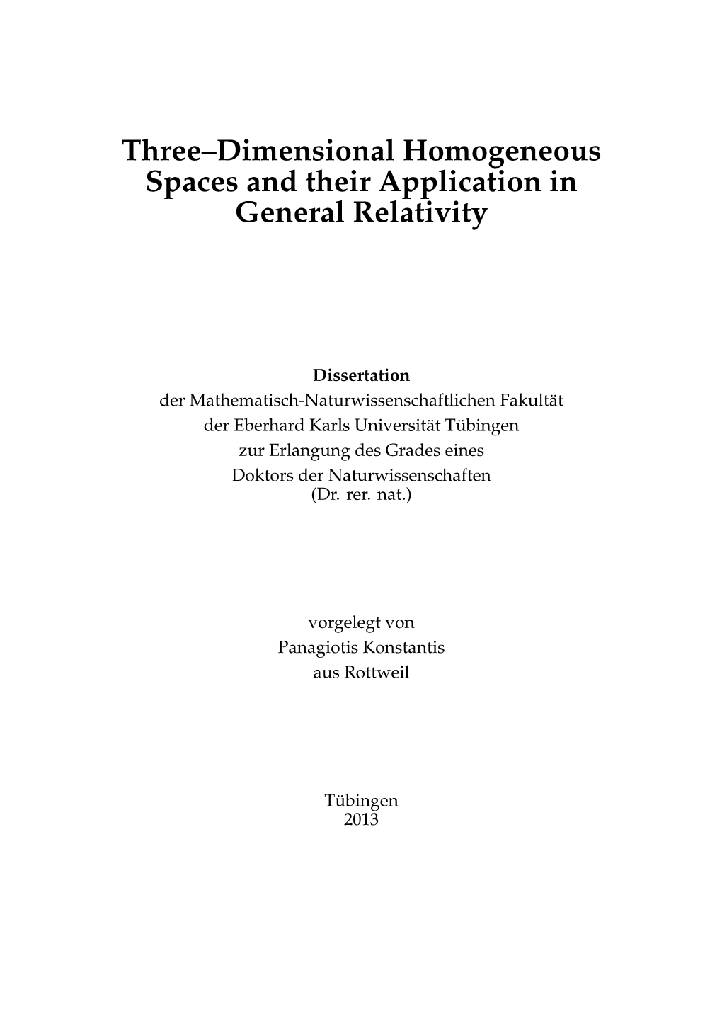 Three–Dimensional Homogeneous Spaces and Their Application in General Relativity