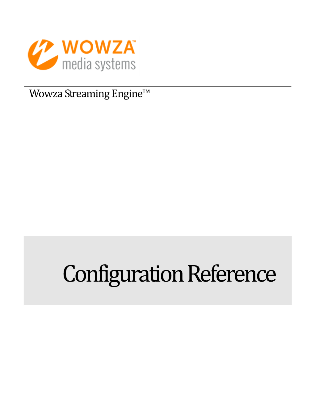Wowza Streaming Engine: Configuration Reference Version