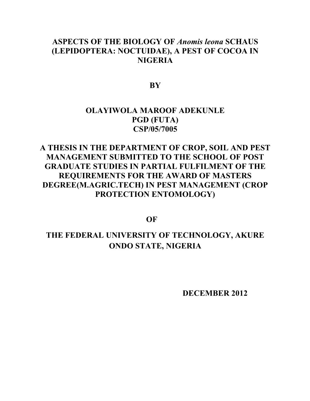 ASPECTS of the BIOLOGY of Anomis Leona SCHAUS (LEPIDOPTERA: NOCTUIDAE), a PEST of COCOA in NIGERIA