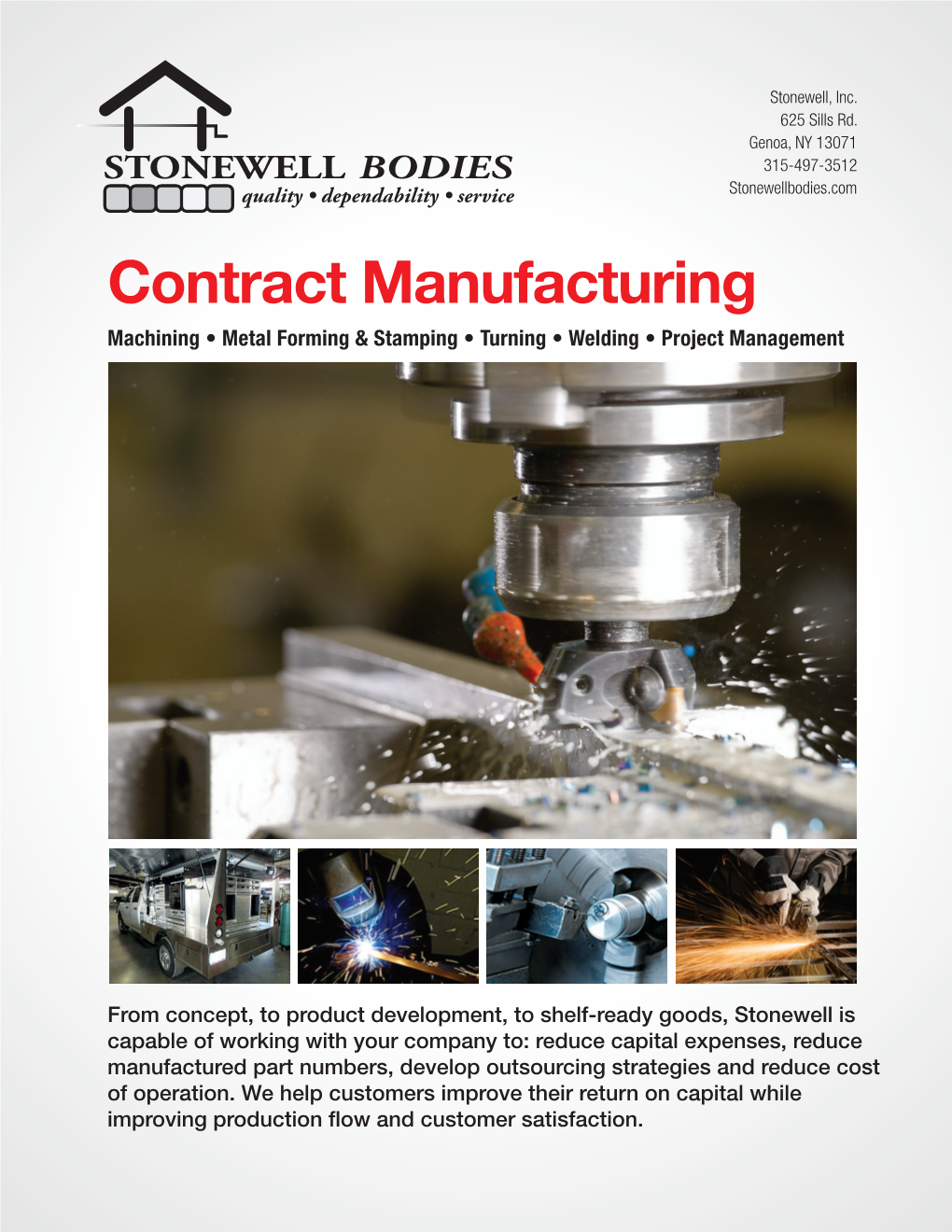Contract Manufacturing Machining • Metal Forming & Stamping • Turning • Welding • Project Management