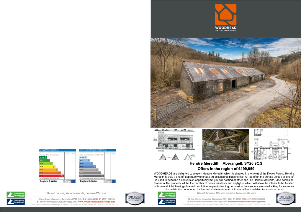 Aberangell, SY20 9QG Offers in the Region of £199,950 WOODHEADS Are Delighted to Present Hendre Meredith Which Is Situated in the Heart of the Dovey Forest