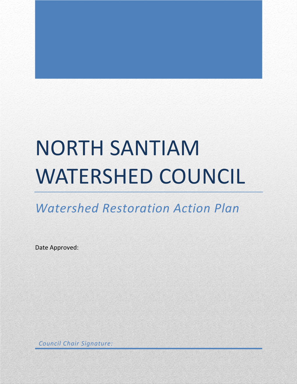 North Santiam Watershed Council Watershed Restoration Action Plan