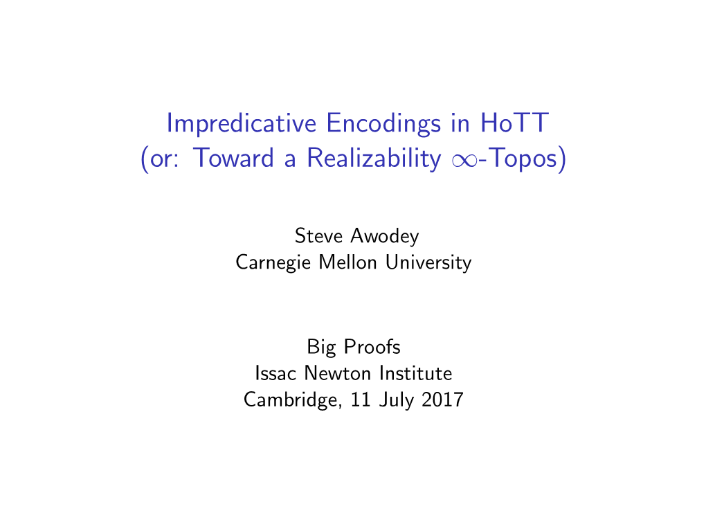 Impredicative Encodings in Hott (Or: Toward a Realizability ∞-Topos)