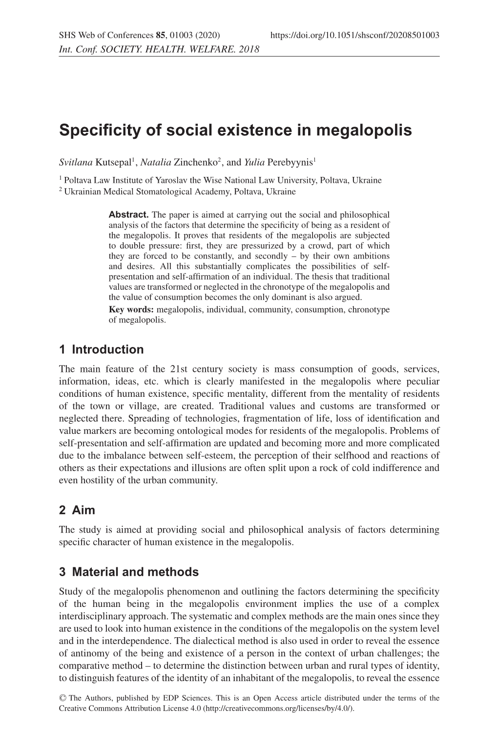 Specificity of Social Existence in Megalopolis