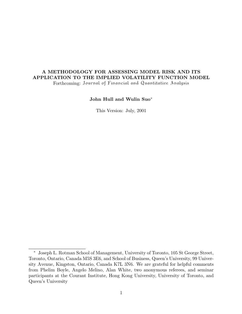 A METHODOLOGY for ASSESSING MODEL RISK and ITS APPLICATION to the IMPLIED VOLATILITY FUNCTION MODEL Forthcoming: Journal of Financial and Quantitative Analysis