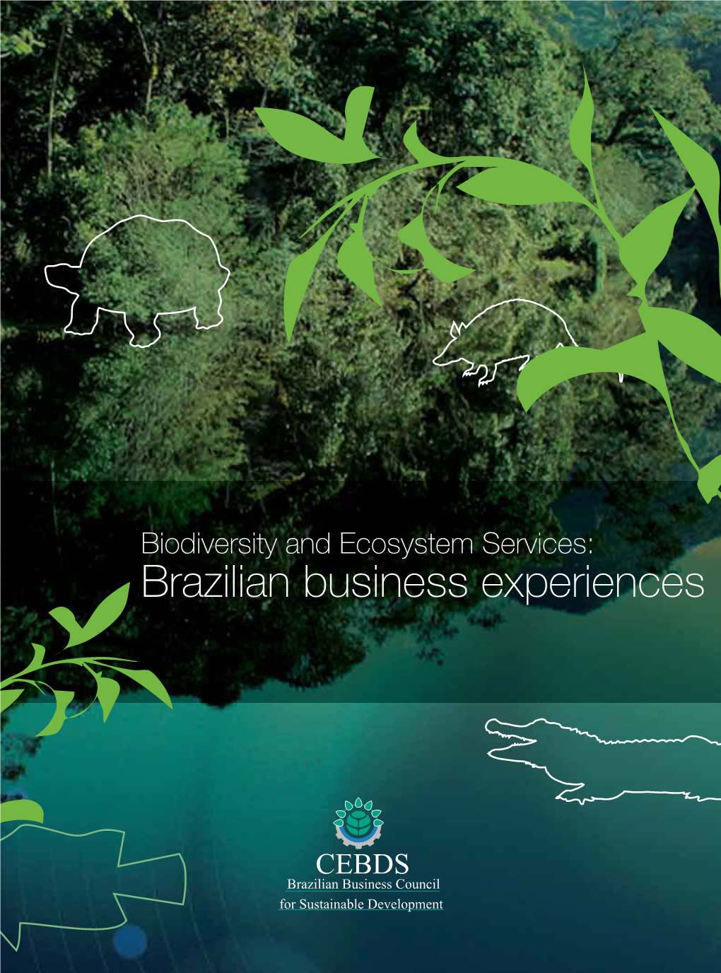 Biodiversity-And-Ecosystem-Services-Brazilian-Business-Experiences-2012 En.Pdf