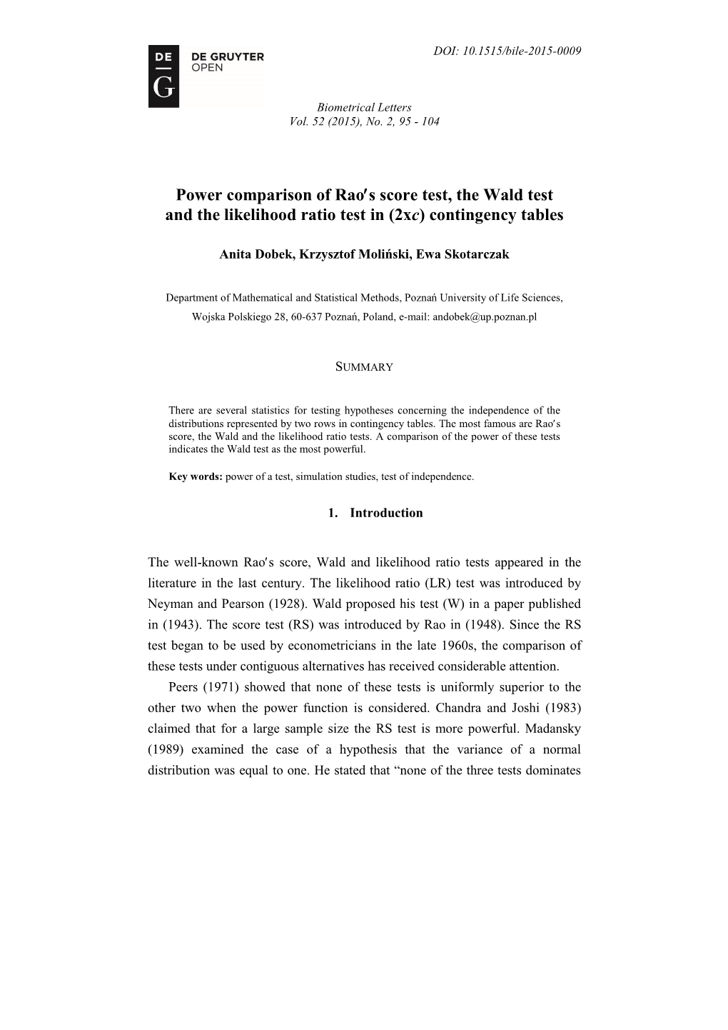 S Score Test, the Wald Test and the Likelihood Ratio Test in (2Xc) Contingency Tables