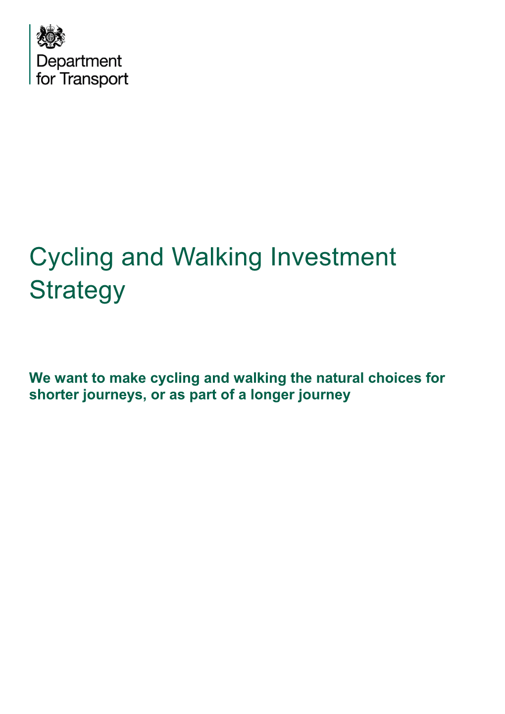 Cycling and Walking Investment Strategy - Marks the Beginning of This Transformation
