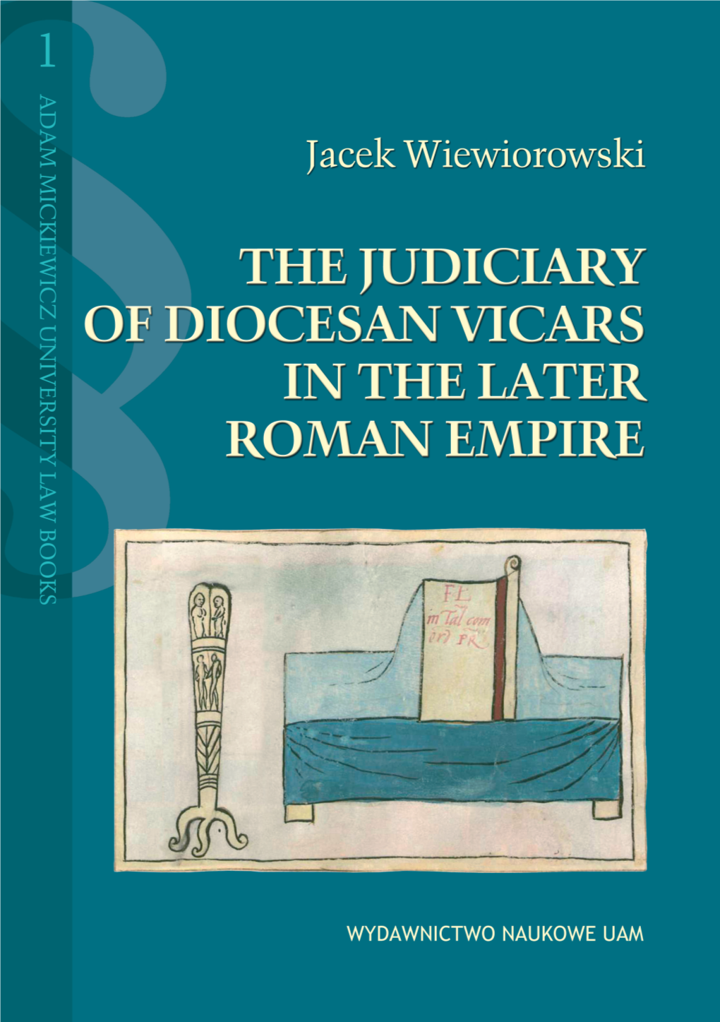 The Judiciary of Diocesan Vicars in the Later Roman Empire