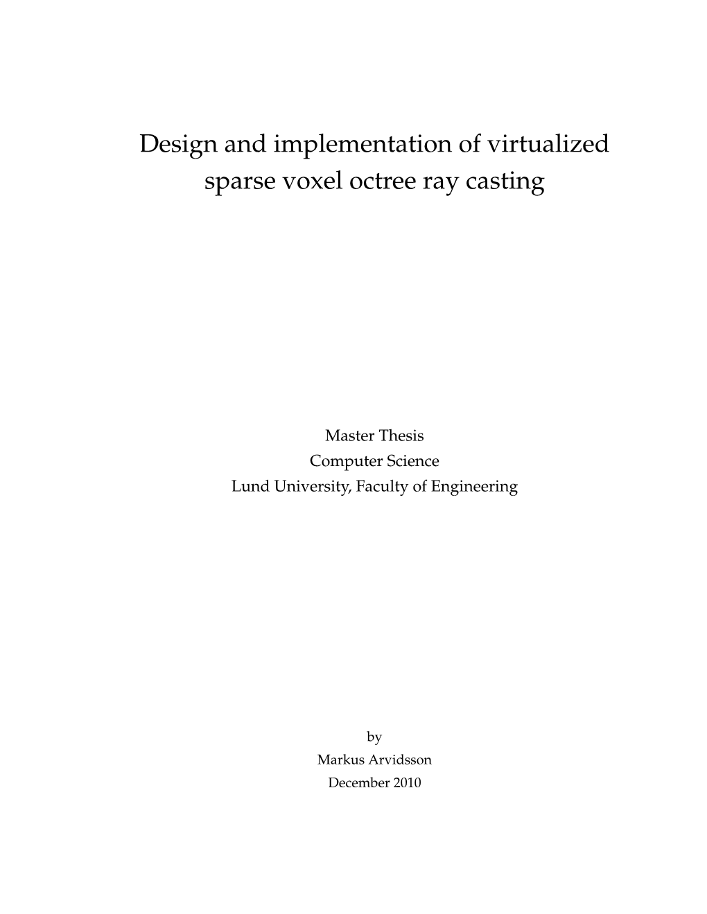 Design and Implementation of Virtualized Sparse Voxel Octree Ray Casting