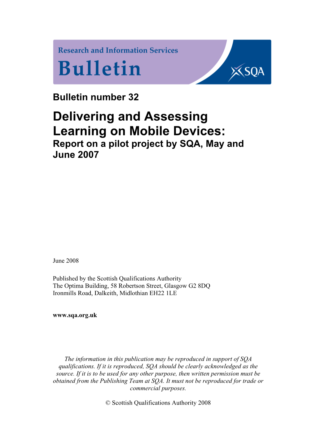 Delivering and Assessing Learning on Mobile Devices: Report on a Pilot Project by SQA, May and June 2007