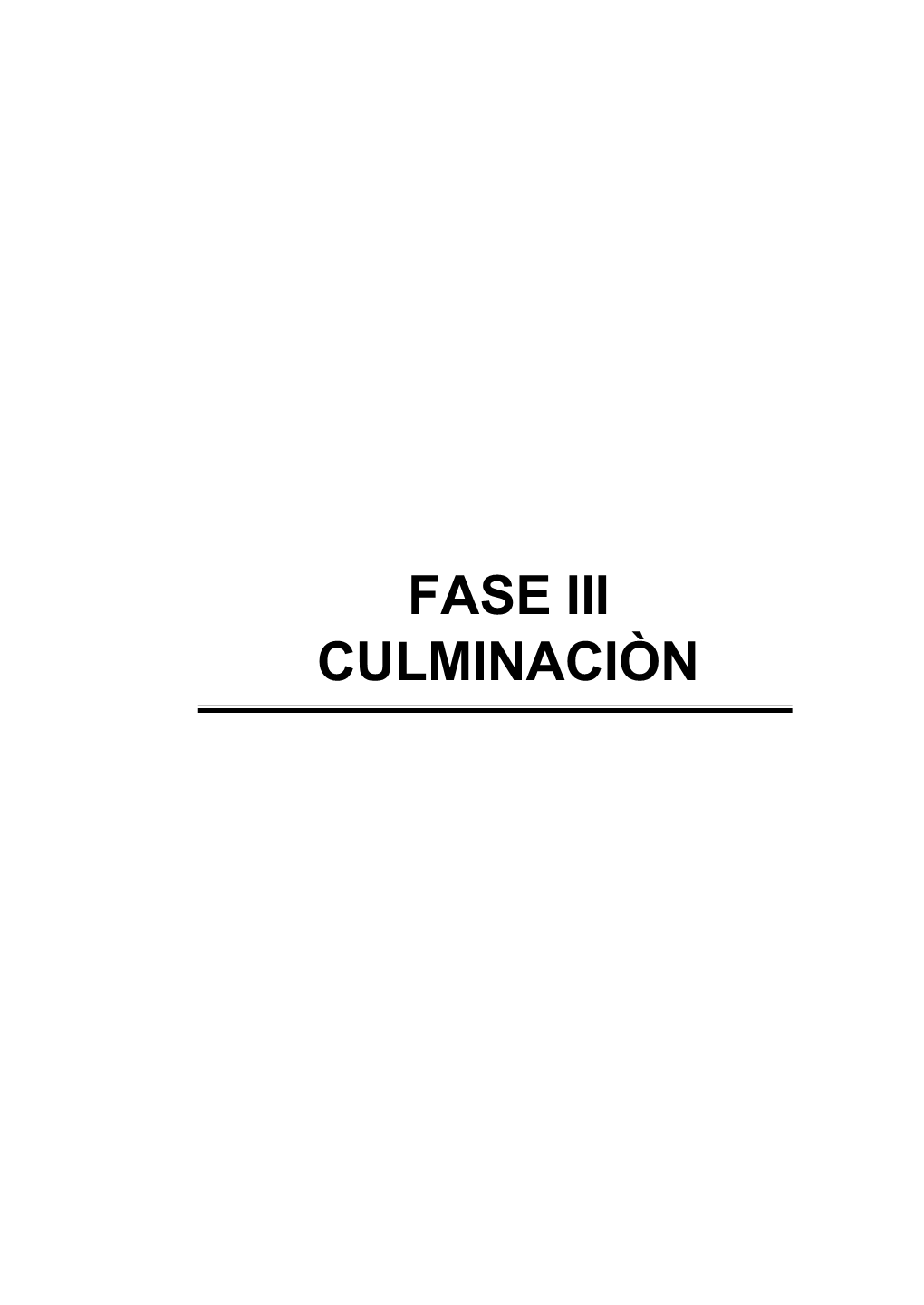 Fase Iii Culminaciòn