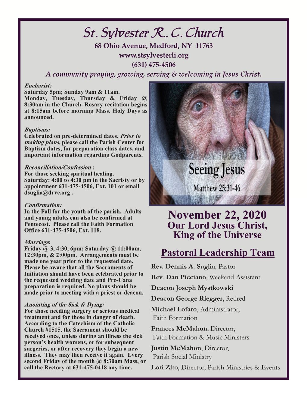 St. Sylvester R. C. Church 68 Ohio Avenue, Medford, NY 11763 (631) 475-4506 a Community Praying, Growing, Serving & Welcoming in Jesus Christ
