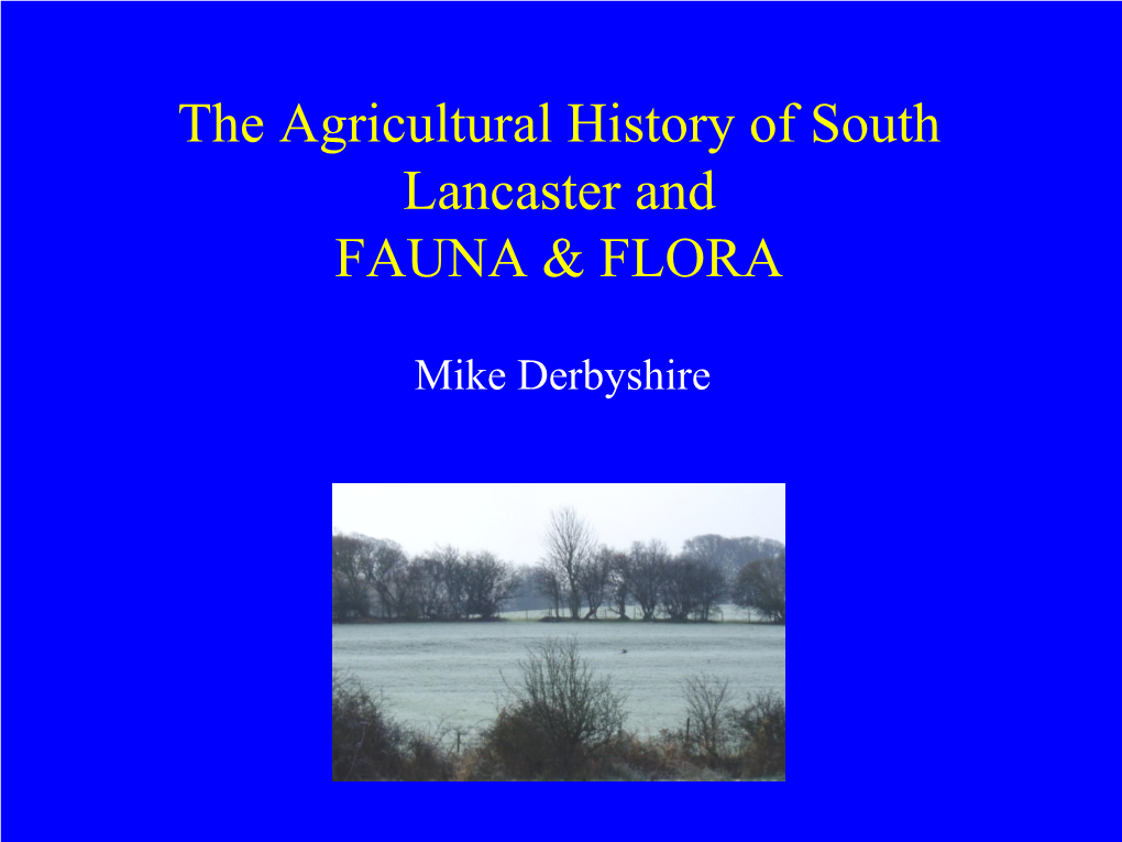 The Agricultural History of South Lancaster and FAUNA & FLORA