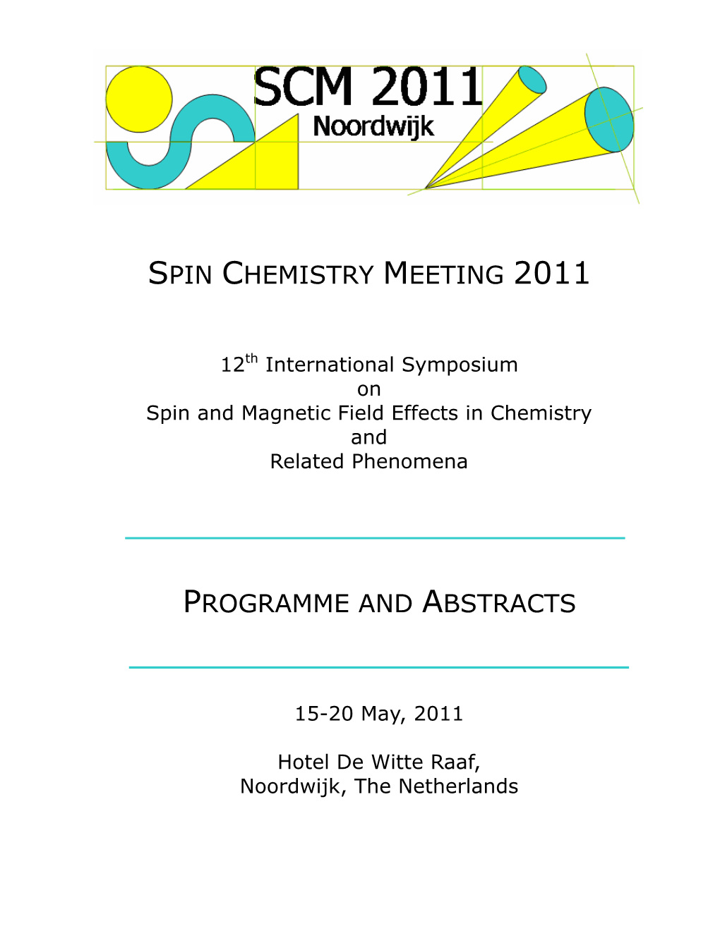 Programme and Abstracts Spin Chemistry Meeting 2011