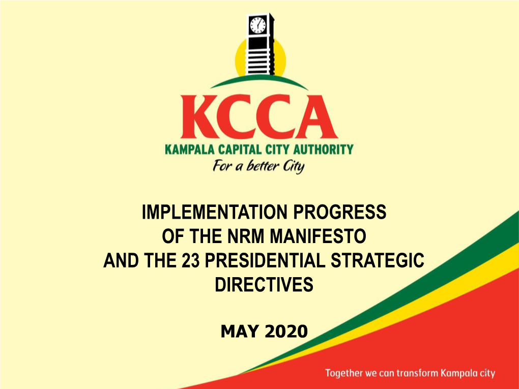 Implementation Progress of the Nrm Manifesto and the 23 Presidential Strategic Directives