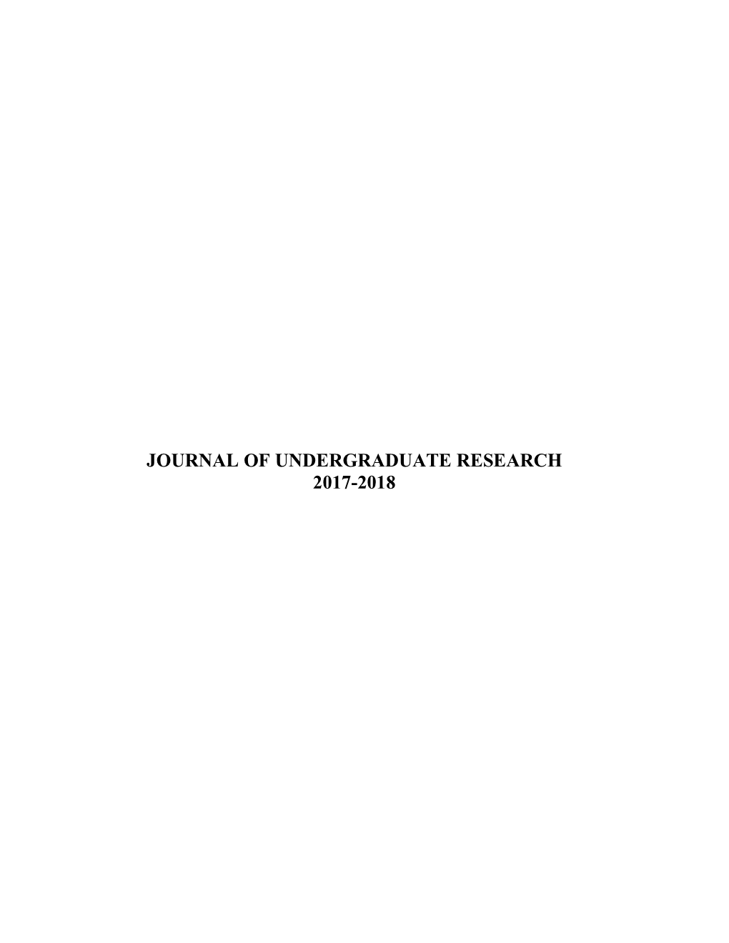 Journal of Undergraduate Research 2017-2018 Journal of Undergraduate Research