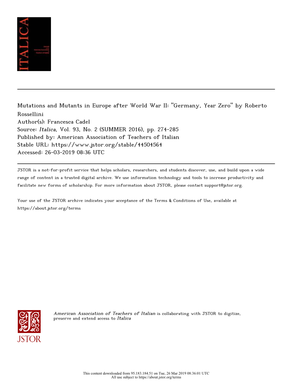 Mutations and Mutants in Europe After World War II: "Germany, Year Zero" by Roberto Rossellini Author(S): Francesca Cadel Source: Italica, Vol