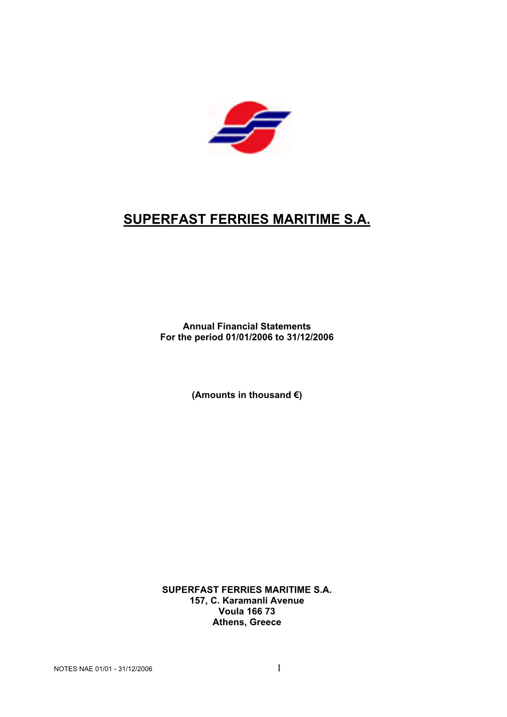 Superfast Ferries Maritime S.A. Statements for The