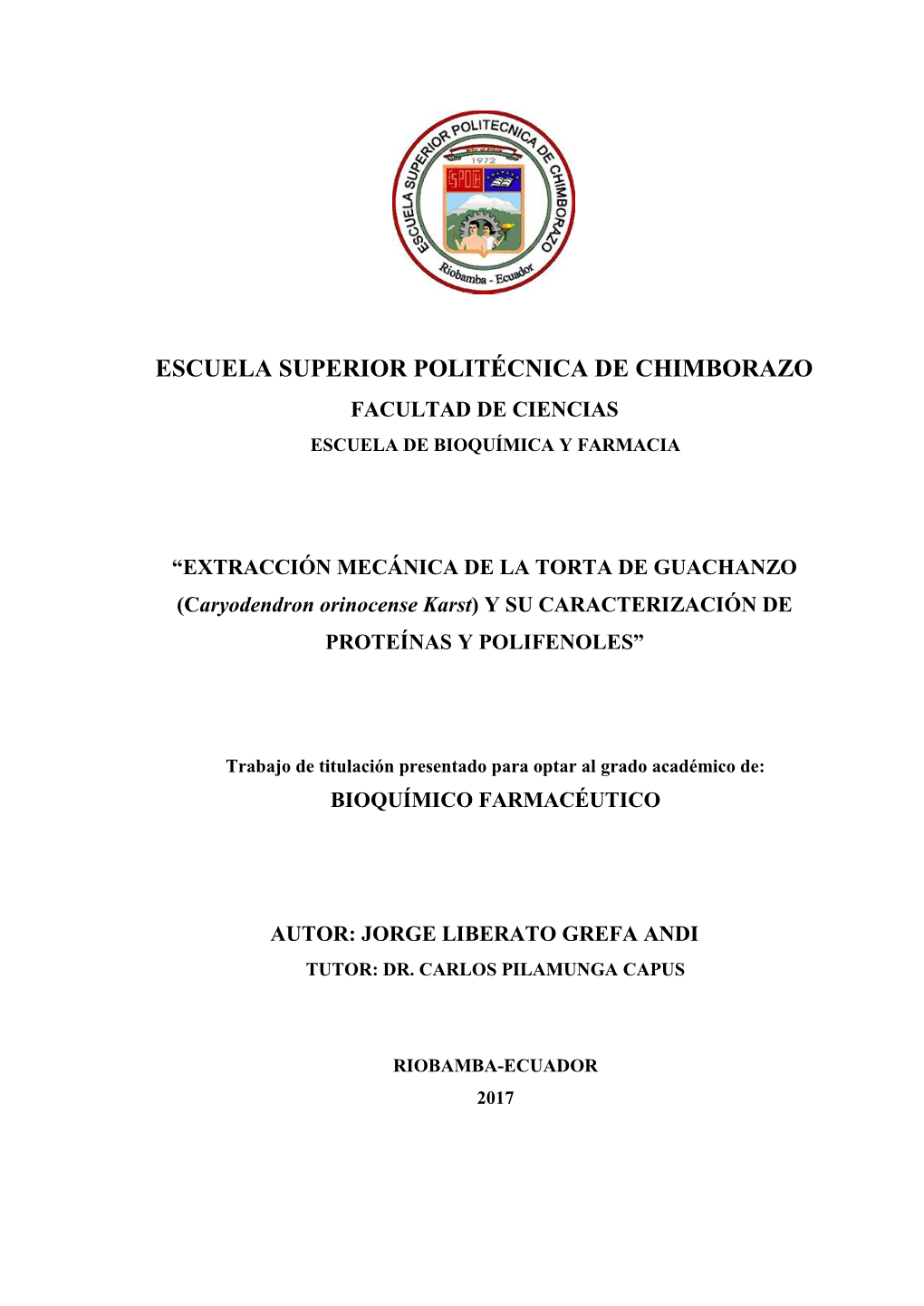 Caryodendron Orinocense Karst) Y SU CARACTERIZACIÓN DE PROTEÍNAS Y POLIFENOLES”