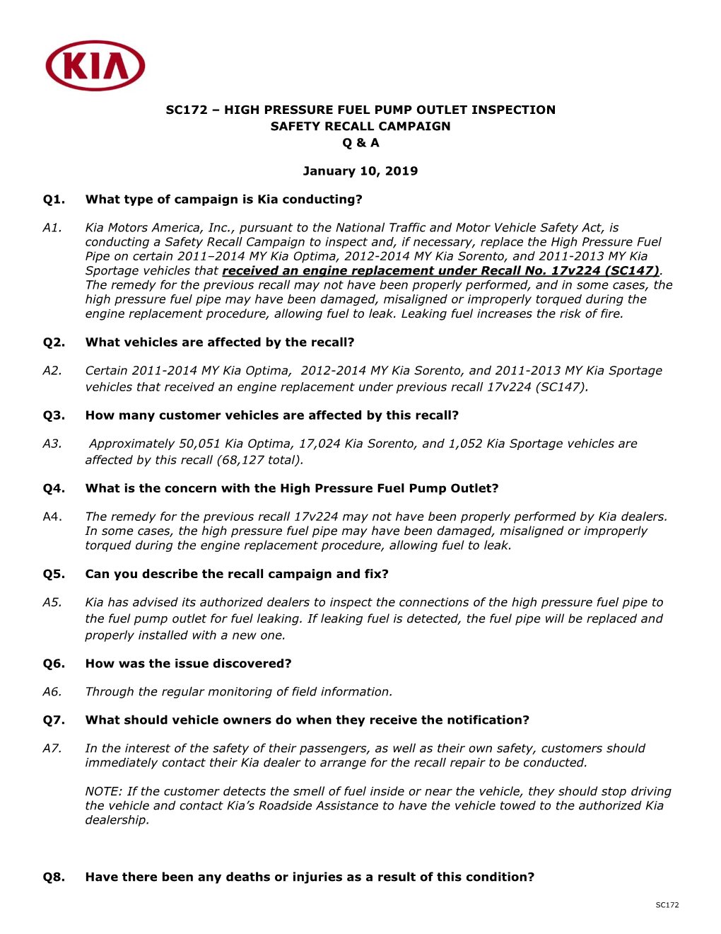 HIGH PRESSURE FUEL PUMP OUTLET INSPECTION SAFETY RECALL CAMPAIGN Q & a January 10, 2019 Q1. What Type of Campaign