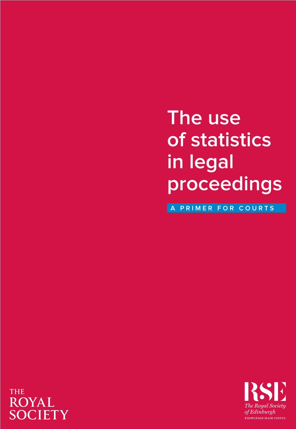 Primer: the Use of Statistics in Legal Proceedings