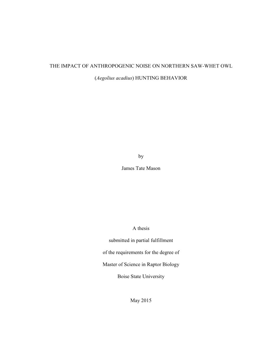 The Impact of Anthropogenic Noise on Northern Saw-Whet Owl (Aegolius Acadius) Hunting Behavior