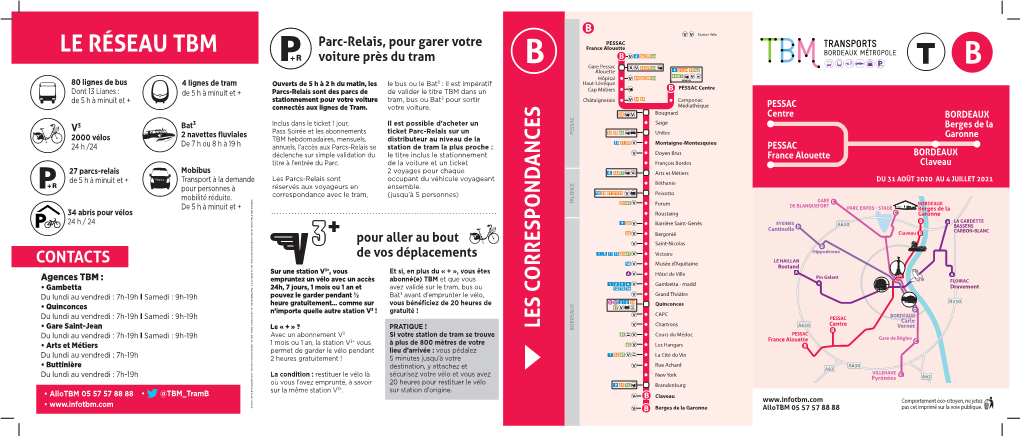 LE RÉSEAUTBM 24 H/24 34 Abrispourvélos De 5Hàminuitet + 27 Parcs-Relais De 5Hàminuitet + Dont 13Lianes: 80 Lignesdebus 24 H /24 H 24 2000 Vélos V 3 •