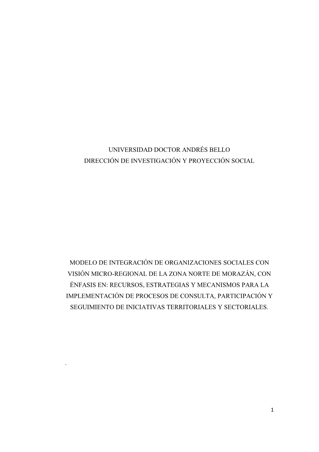 Universidad Doctor Andrés Bello Dirección De Investigación Y Proyección Social Modelo De Integración De Organizaciones Soci