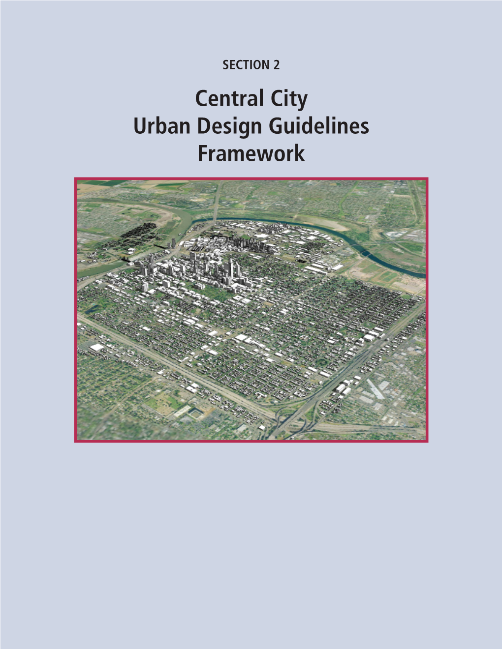 Central City Urban Design Guidelines Framework