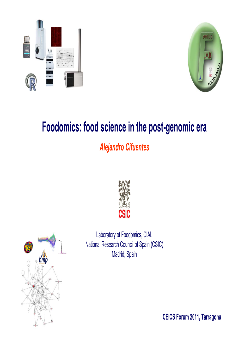 Foodomics: Food Science in the Post-Genomic Era Alejandro Cifuentes