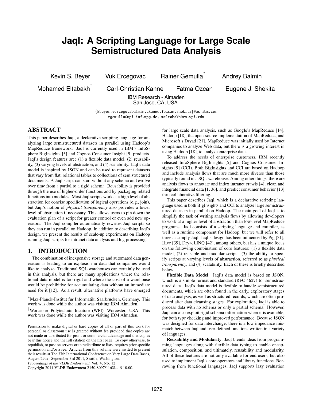 Jaql: a Scripting Language for Large Scale Semistructured Data Analysis