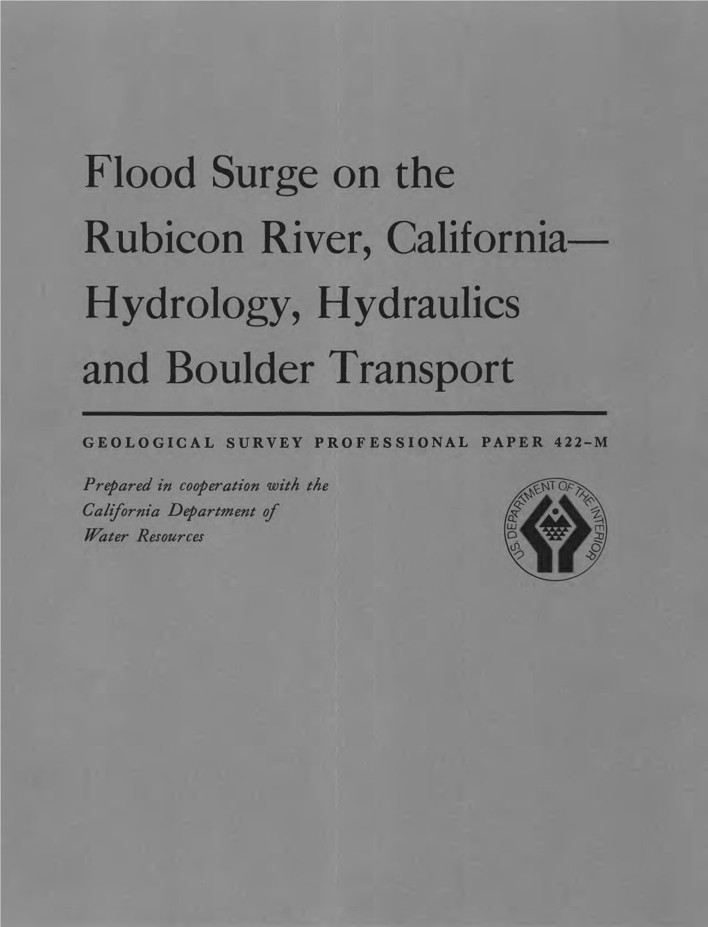Flood Surge on the Rubicon River, California Hydrology, Hydraulics and Boulder Transport